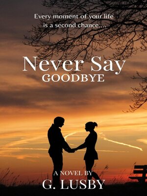 cover image of Never Say Goodbye